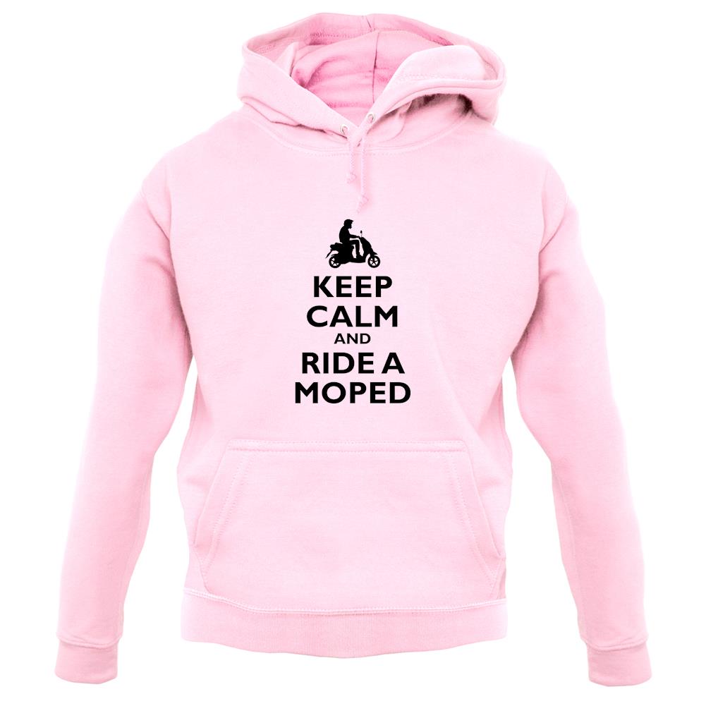 Keep Calm And Ride A Moped unisex hoodie Keep Calm And Ride A Moped unisex hoodie