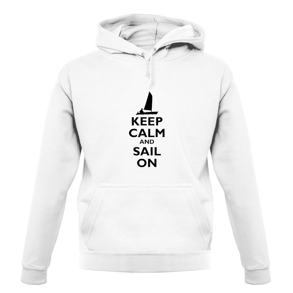 Keep Calm And Sail On unisex hoodie Keep Calm And Sail On unisex hoodie