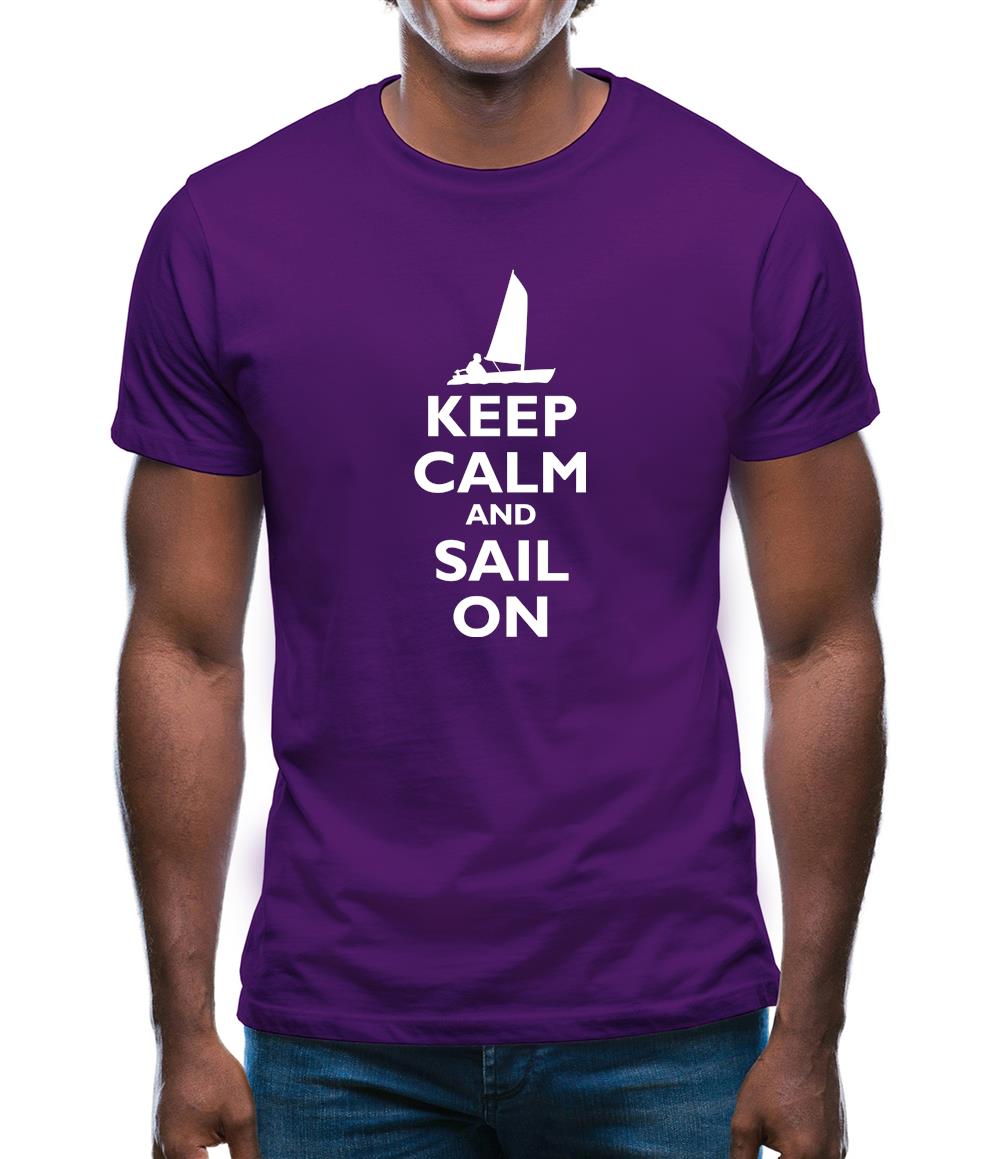 Keep Calm And Sail On Mens T-Shirt Keep Calm And Sail On Mens T-Shirt