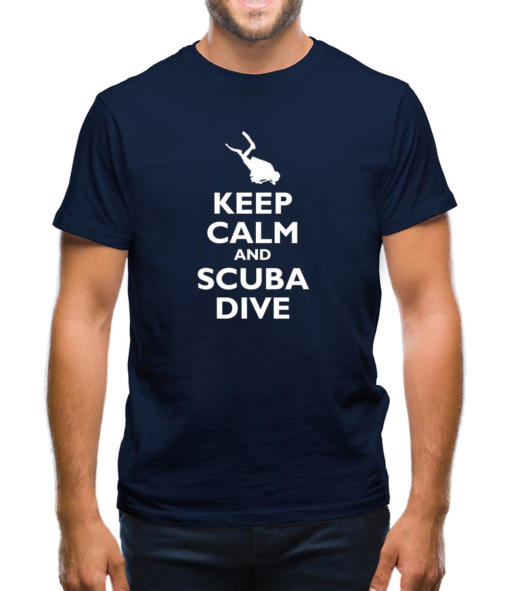 Keep Calm And Scuba Dive Mens T-Shirt Keep Calm And Scuba Dive Mens T-Shirt