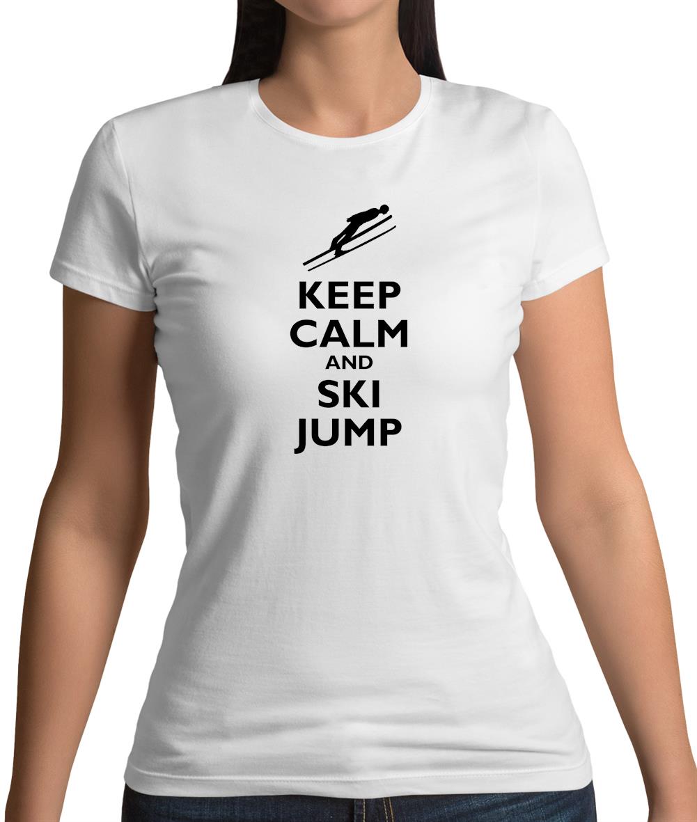 Keep Calm And Ski Jump Womens T-Shirt Keep Calm And Ski Jump Womens T-Shirt