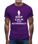 Keep Calm And I'm An Astronaut Mens T-Shirt Keep Calm And I'm An Astronaut Mens T-Shirt