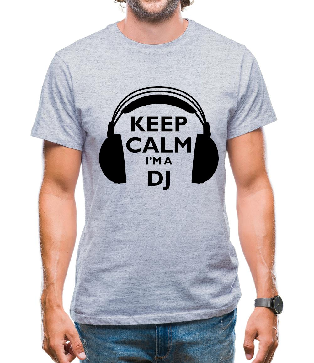 Keep Calm I'm A Dj Mens T-Shirt Keep Calm I'm A Dj Mens T-Shirt