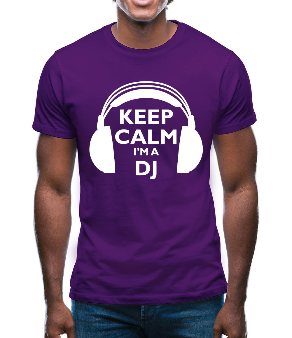 Keep Calm I'm A Dj Mens T-Shirt Keep Calm I'm A Dj Mens T-Shirt