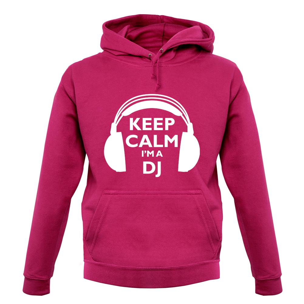 Keep Calm I'm A Dj unisex hoodie Keep Calm I'm A Dj unisex hoodie
