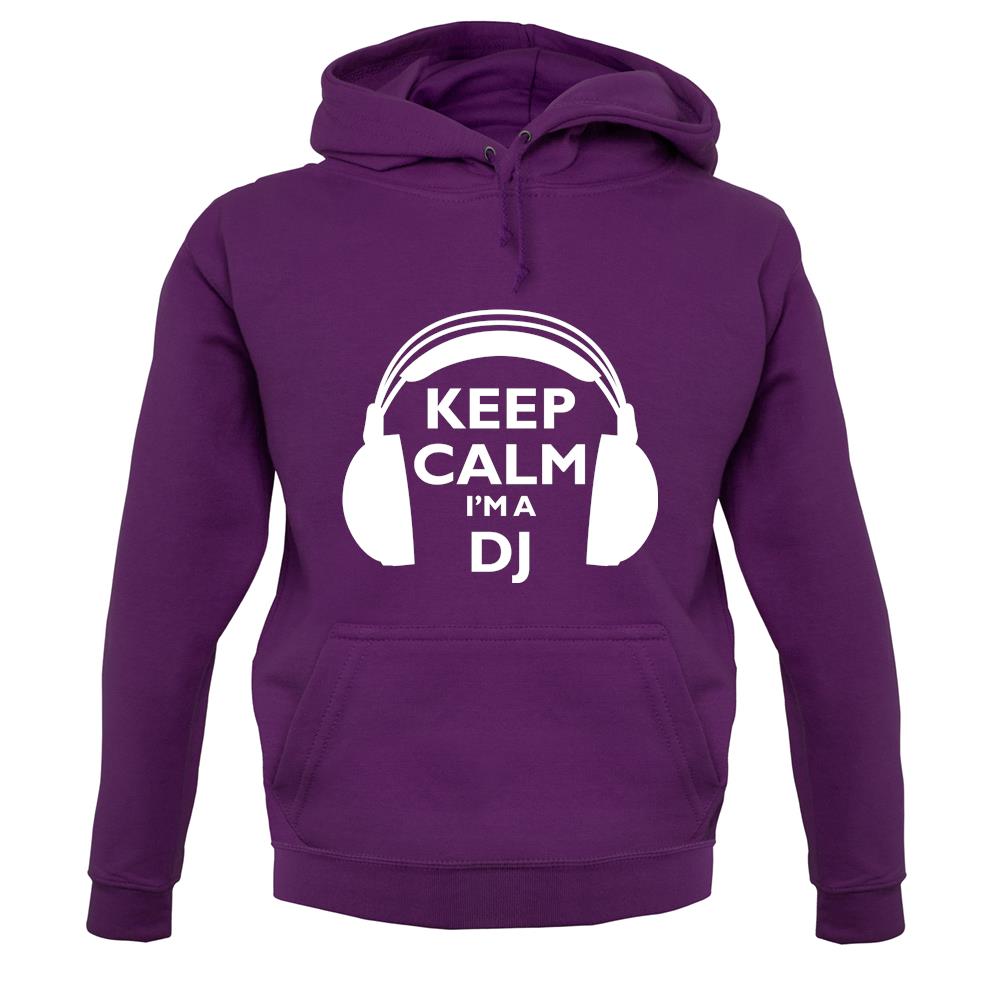 Keep Calm I'm A Dj unisex hoodie Keep Calm I'm A Dj unisex hoodie