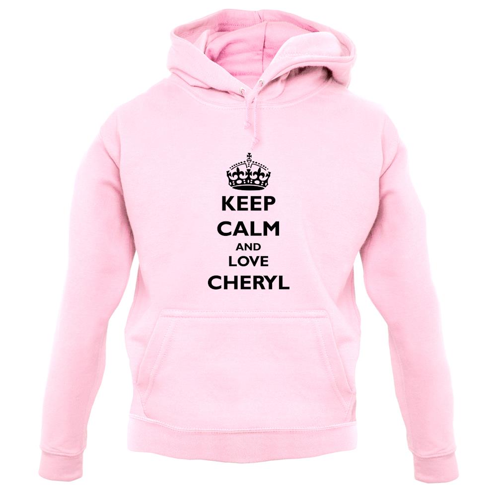 Keep calm and Love Cheryl unisex hoodie Keep calm and Love Cheryl unisex hoodie
