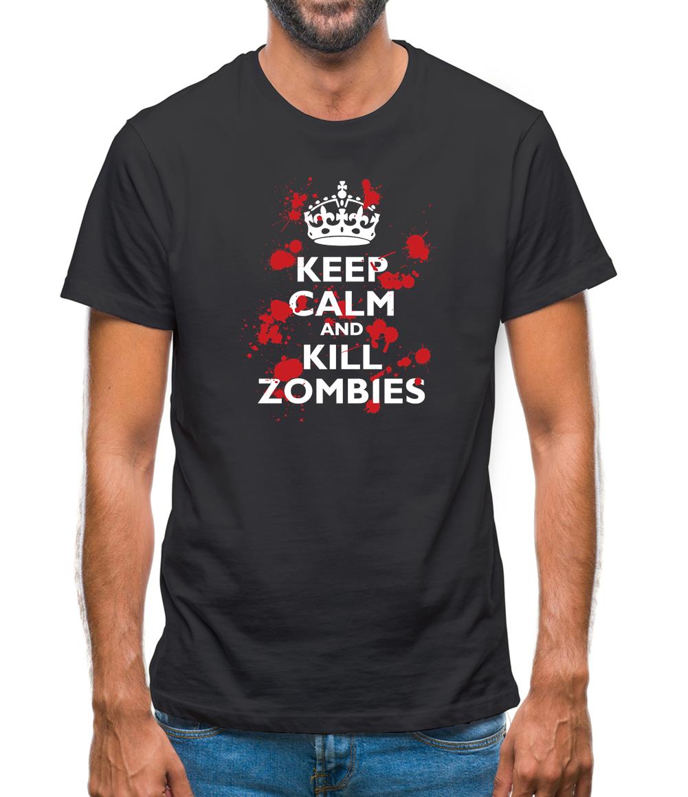 Keep Calm And Kill Zombies Mens T-Shirt Keep Calm And Kill Zombies Mens T-Shirt