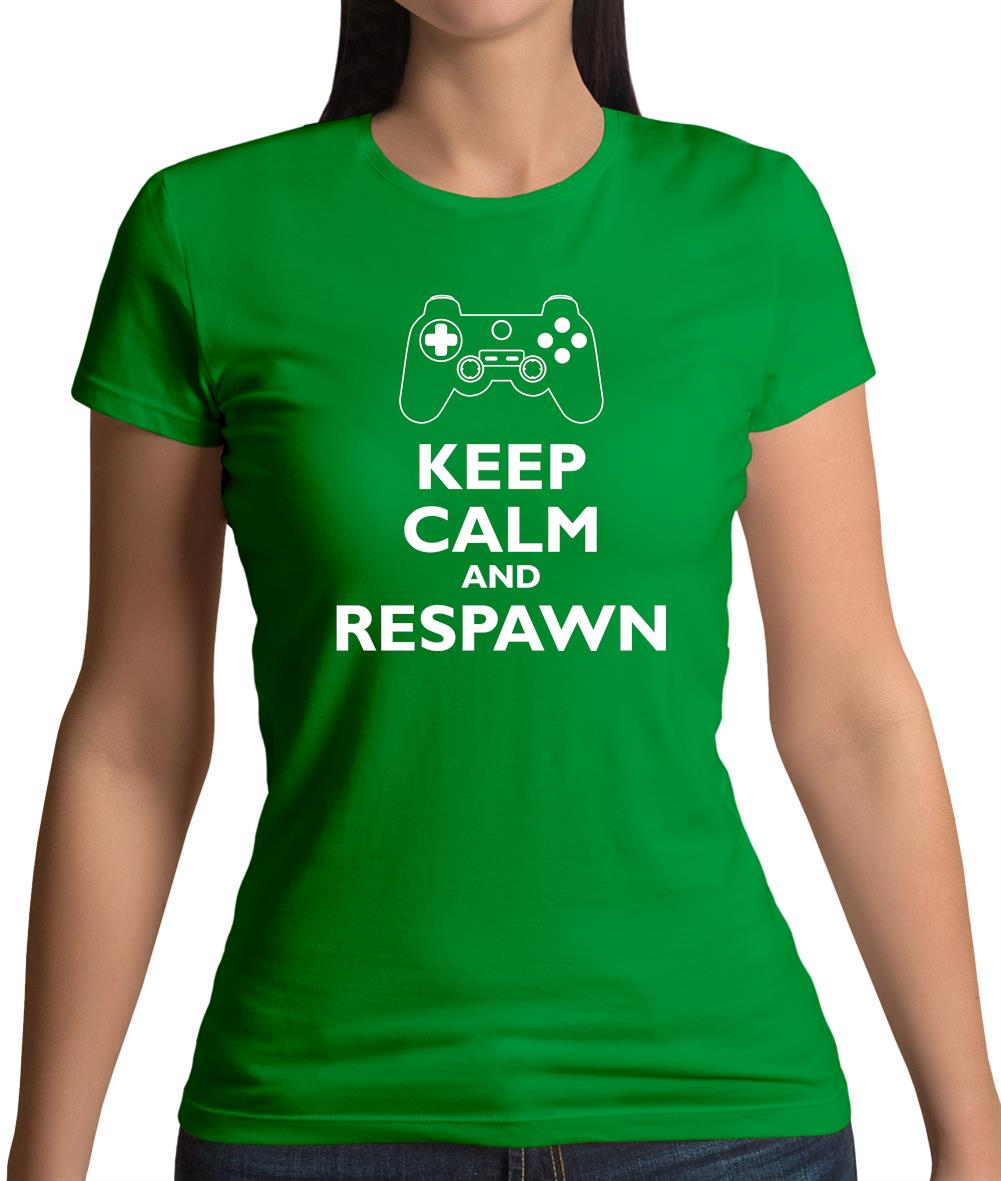 Keep Calm And Respawn Womens T-Shirt Keep Calm And Respawn Womens T-Shirt