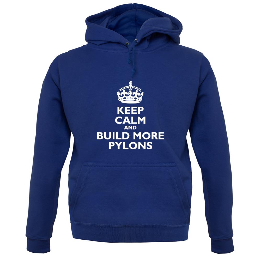 Keep Calm and Build More Pylons unisex hoodie Keep Calm and Build More Pylons unisex hoodie
