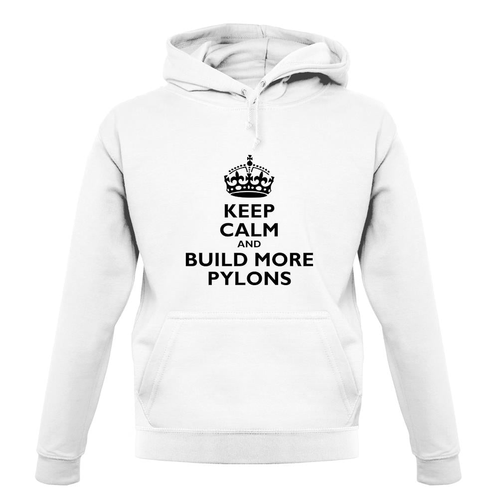 Keep Calm and Build More Pylons unisex hoodie Keep Calm and Build More Pylons unisex hoodie