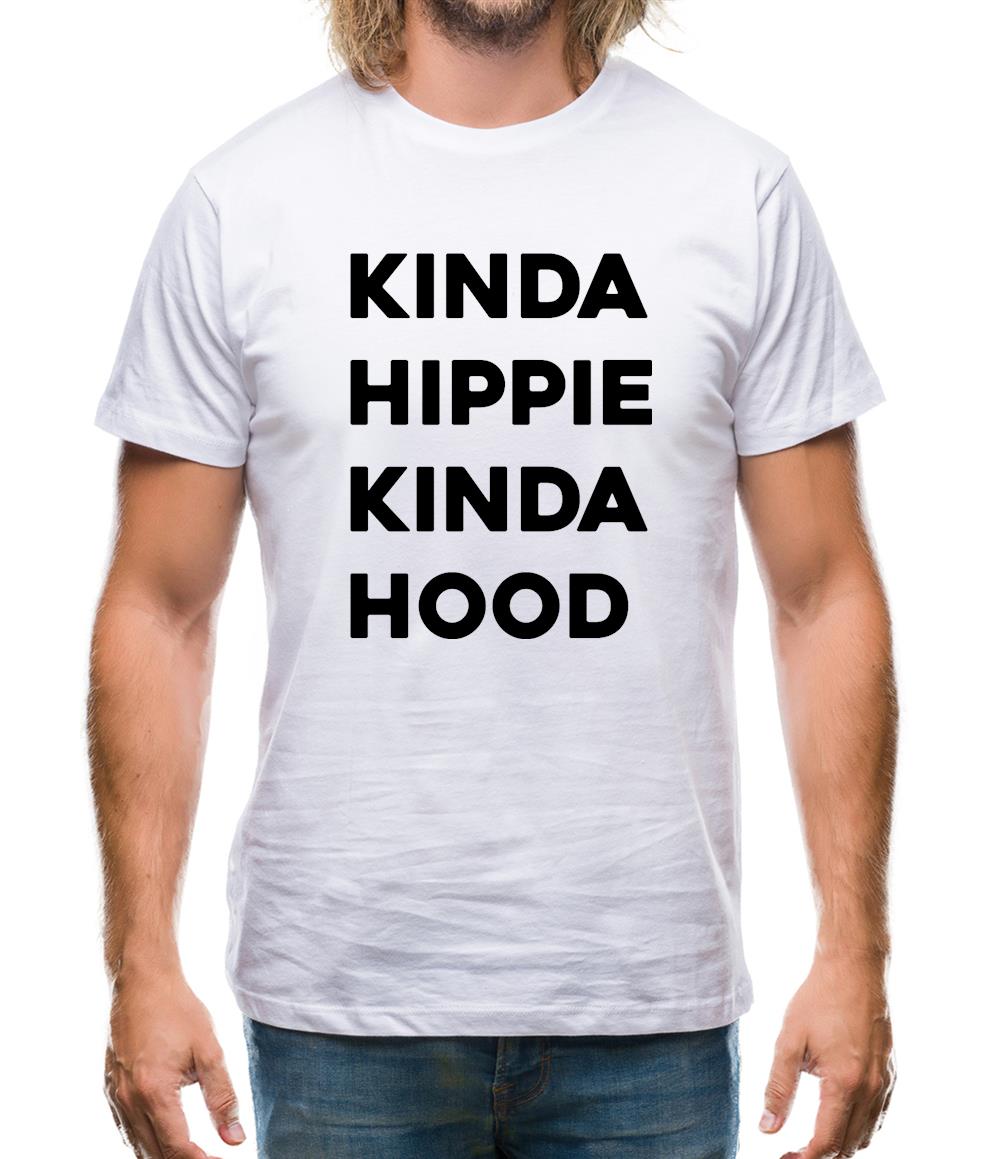 Kinda Hippie Kinda Hood Mens T-Shirt Kinda Hippie Kinda Hood Mens T-Shirt