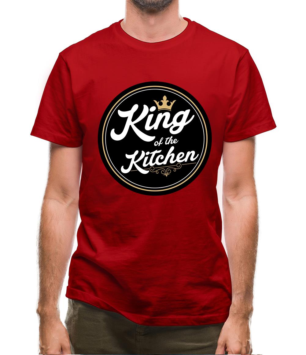 King Of The Kitchen Mens T-Shirt King Of The Kitchen Mens T-Shirt