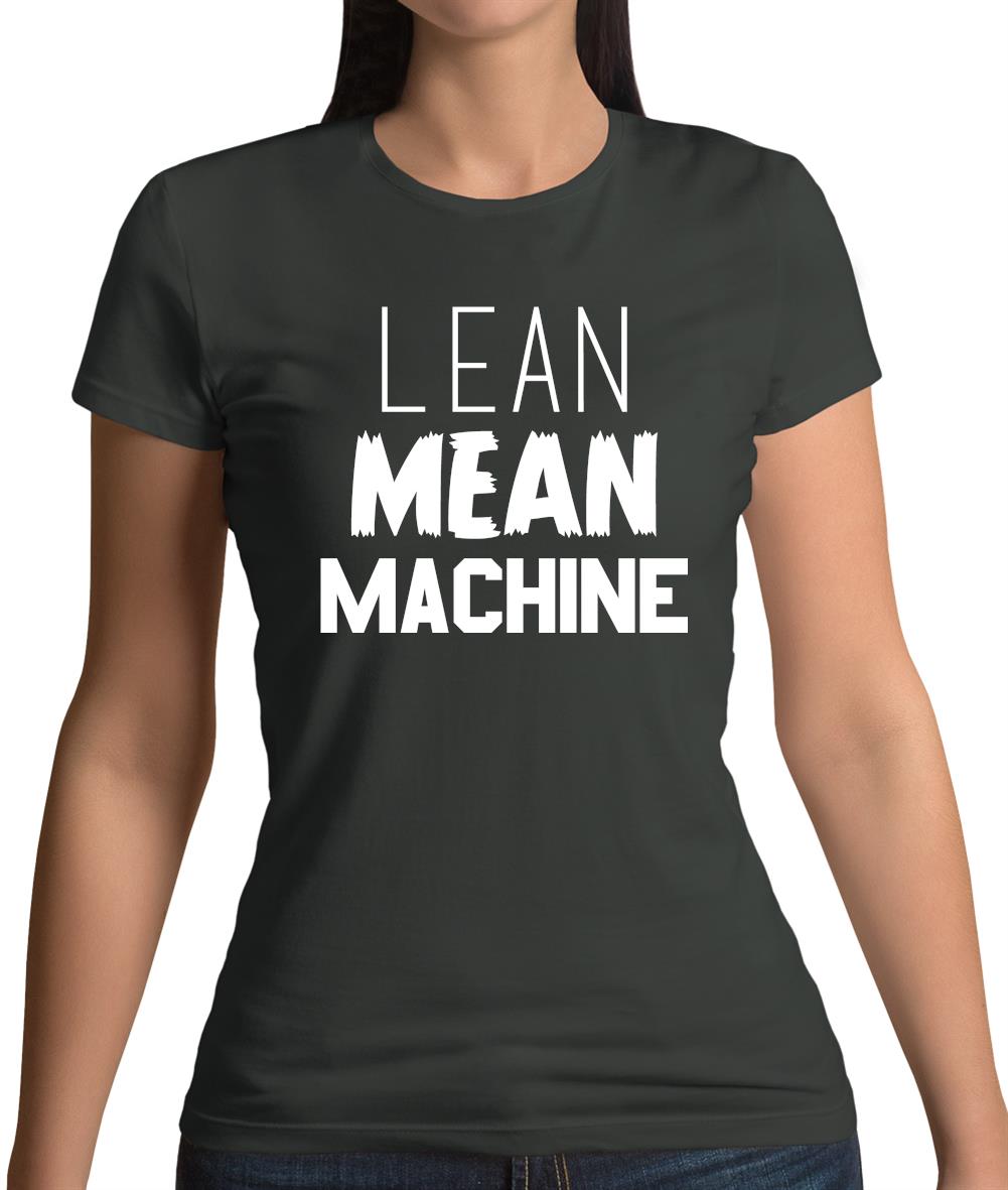 Lean Mean Machine Womens T-Shirt Lean Mean Machine Womens T-Shirt