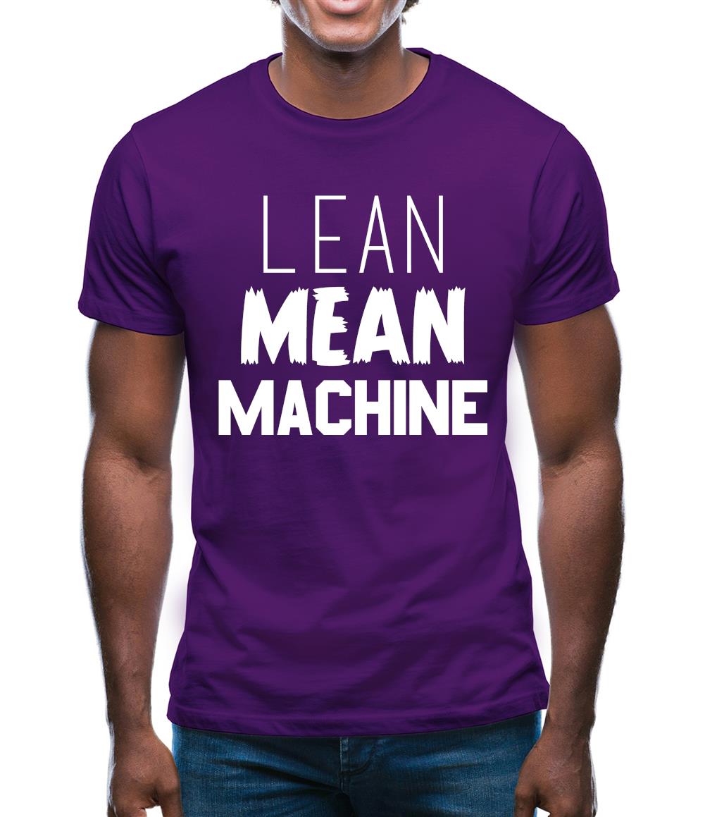 Lean Mean Machine Mens T-Shirt Lean Mean Machine Mens T-Shirt