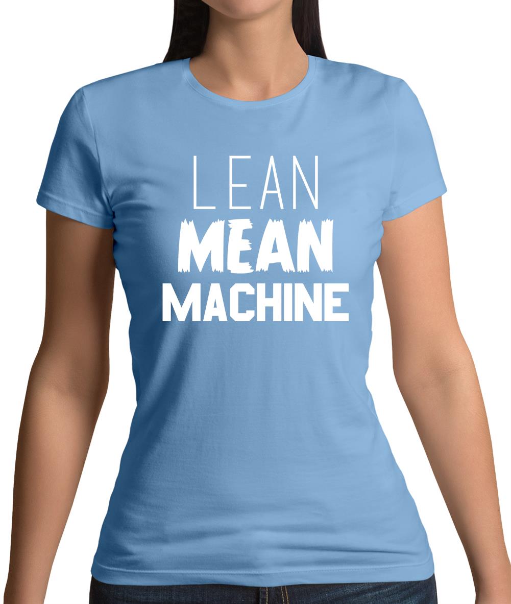 Lean Mean Machine Womens T-Shirt Lean Mean Machine Womens T-Shirt