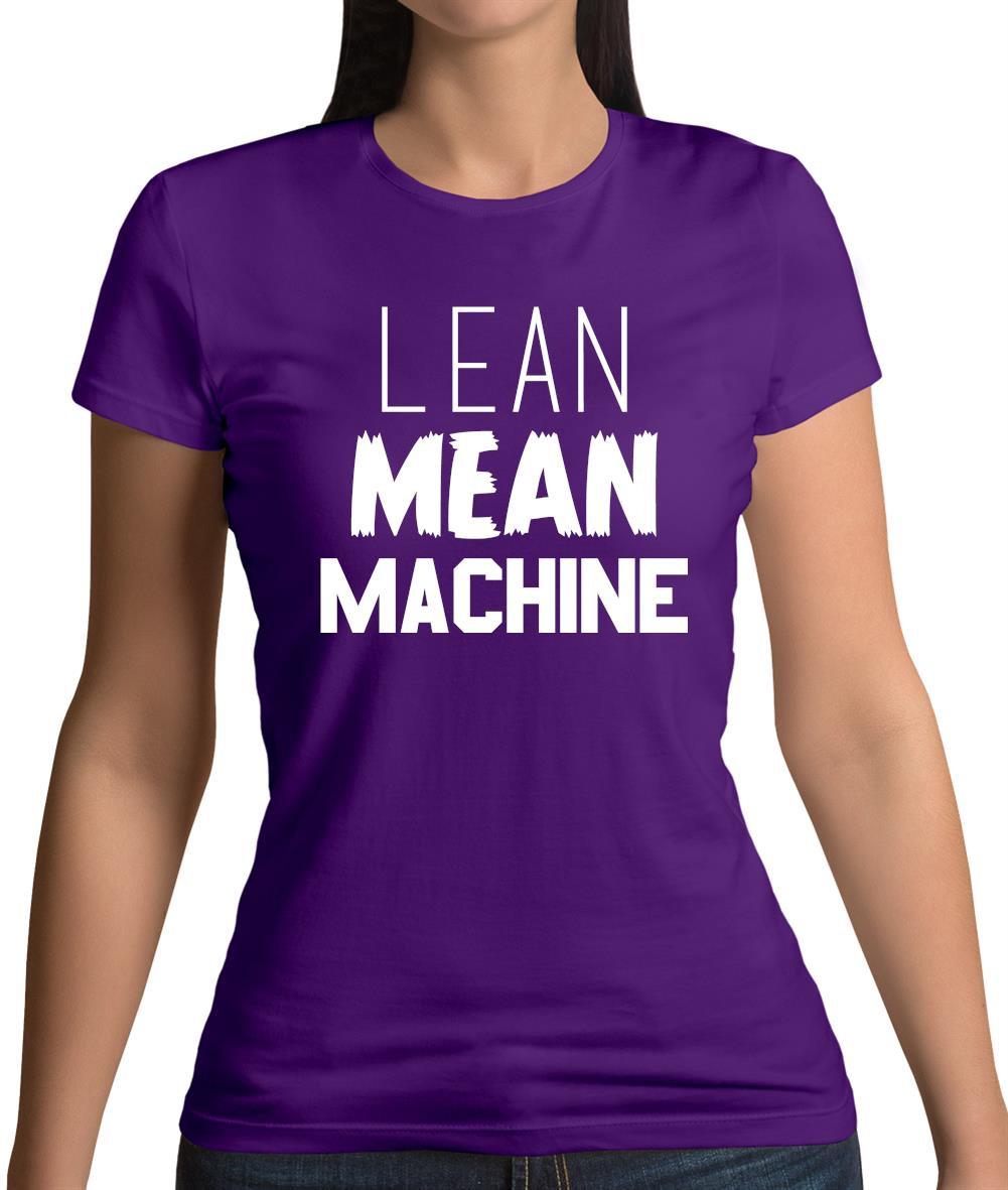 Lean Mean Machine Womens T-Shirt Lean Mean Machine Womens T-Shirt