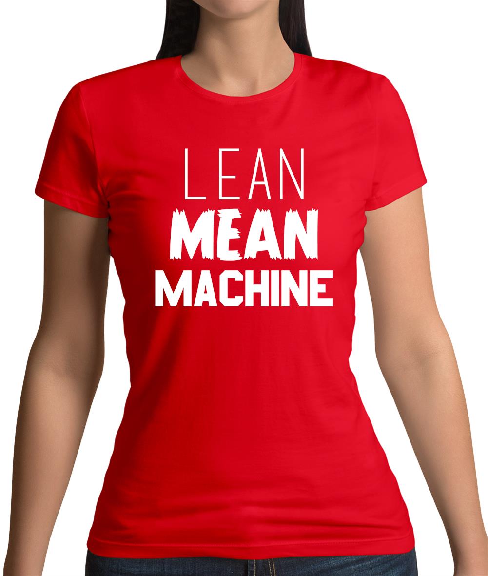 Lean Mean Machine Womens T-Shirt Lean Mean Machine Womens T-Shirt