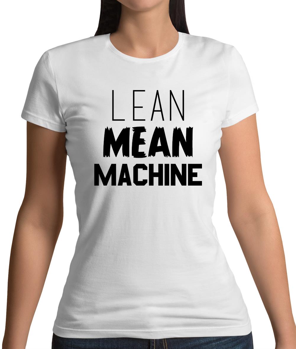 Lean Mean Machine Womens T-Shirt Lean Mean Machine Womens T-Shirt