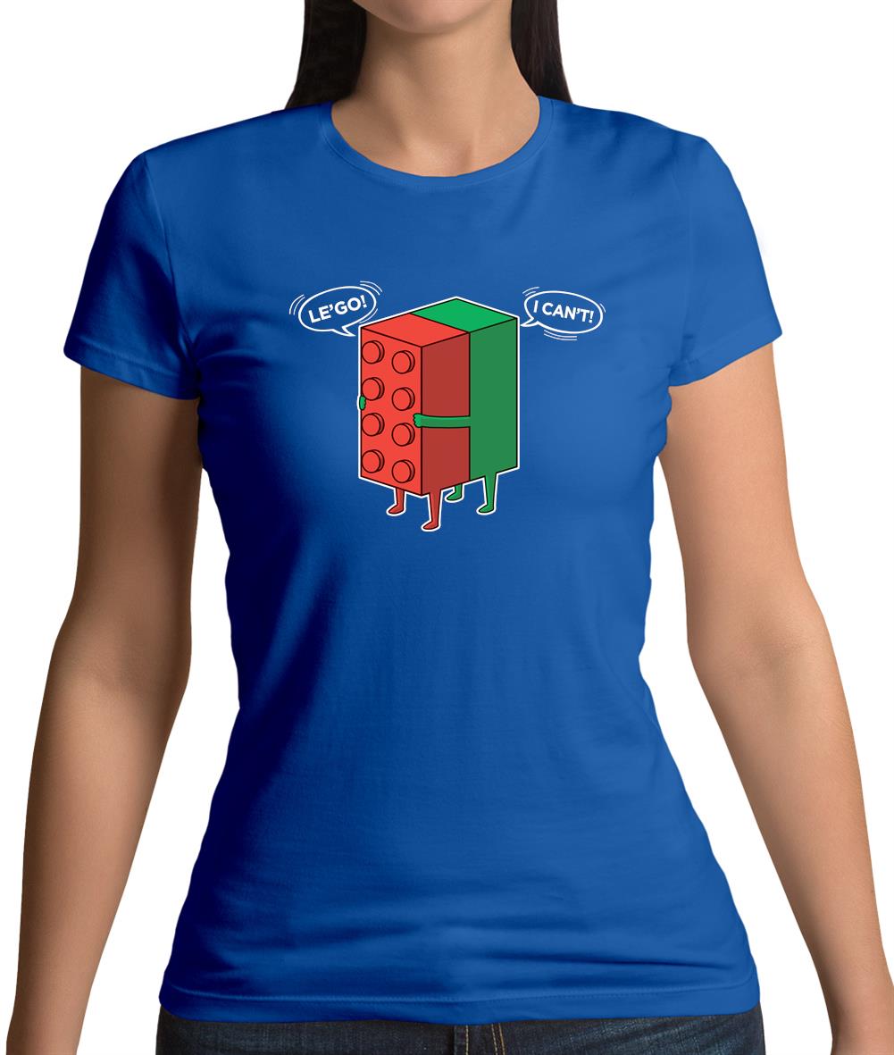 Le'Go I Can't Womens T-Shirt Le'Go I Can't Womens T-Shirt