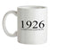 Limited Edition 1926 Ceramic Mug Limited Edition 1926 Ceramic Mug