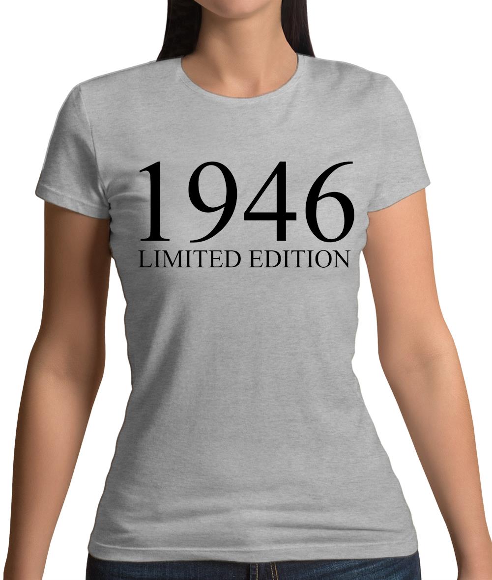 Limited Edition 1946 Womens T-Shirt Limited Edition 1946 Womens T-Shirt