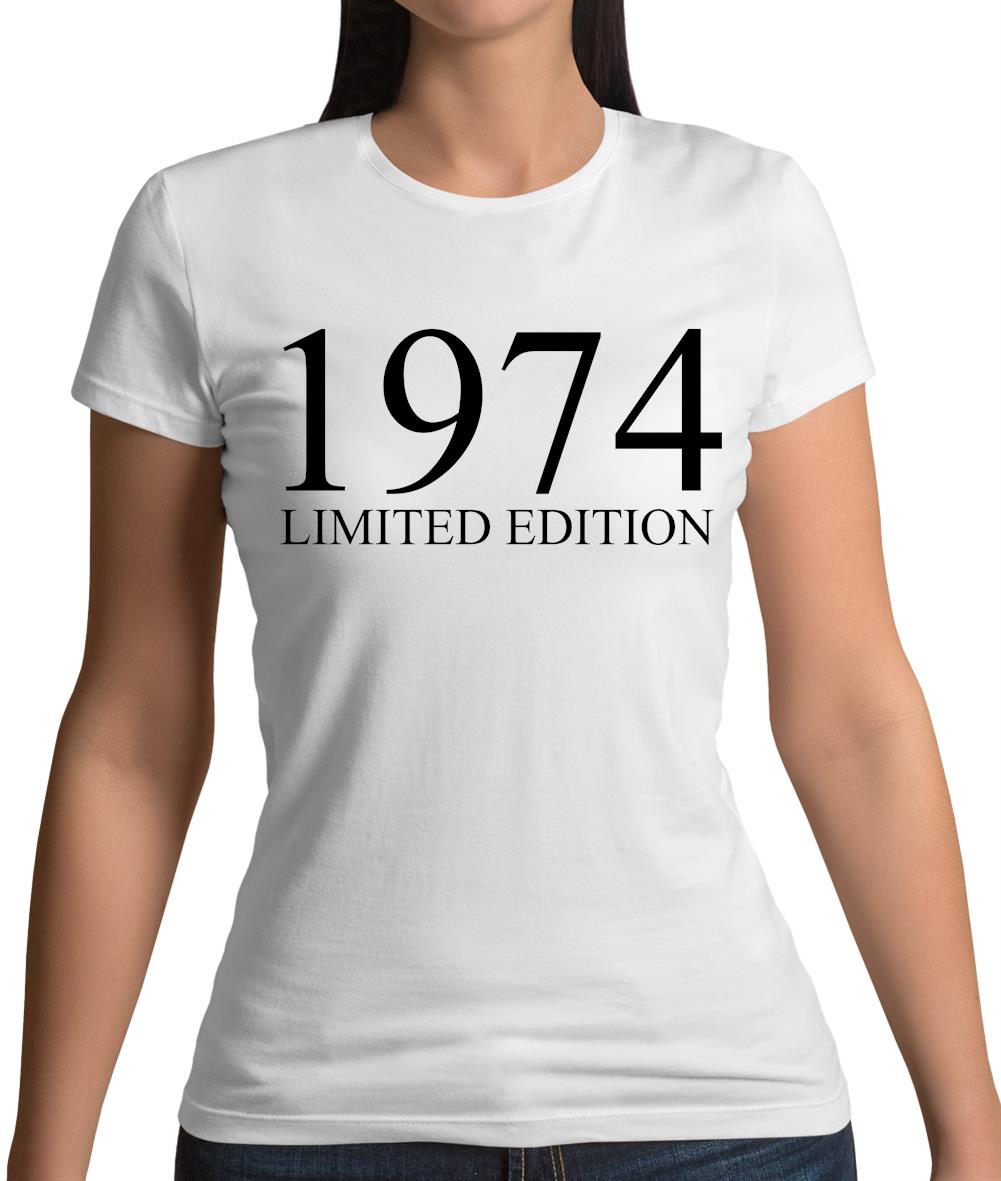 Limited Edition 1974 Womens T-Shirt Limited Edition 1974 Womens T-Shirt