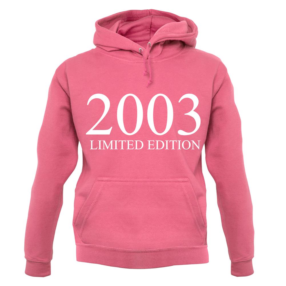 Limited Edition 2003 unisex hoodie Limited Edition 2003 unisex hoodie