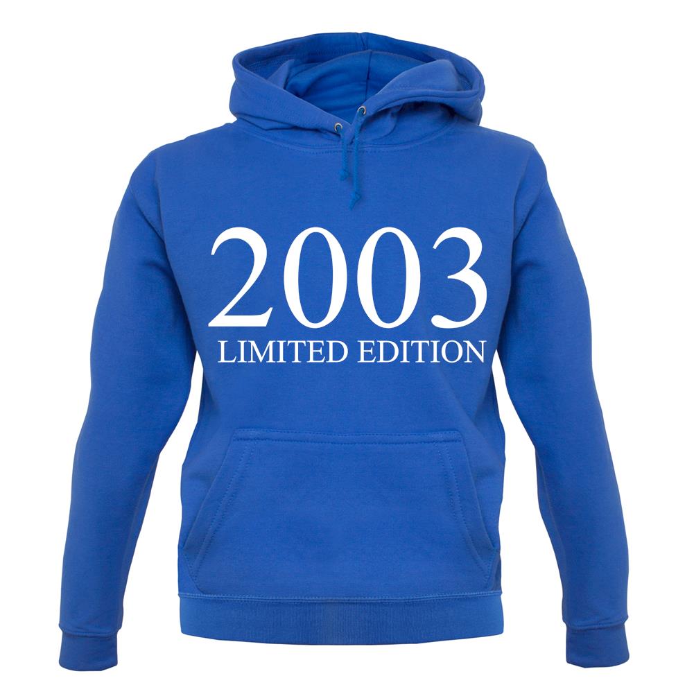 Limited Edition 2003 unisex hoodie Limited Edition 2003 unisex hoodie