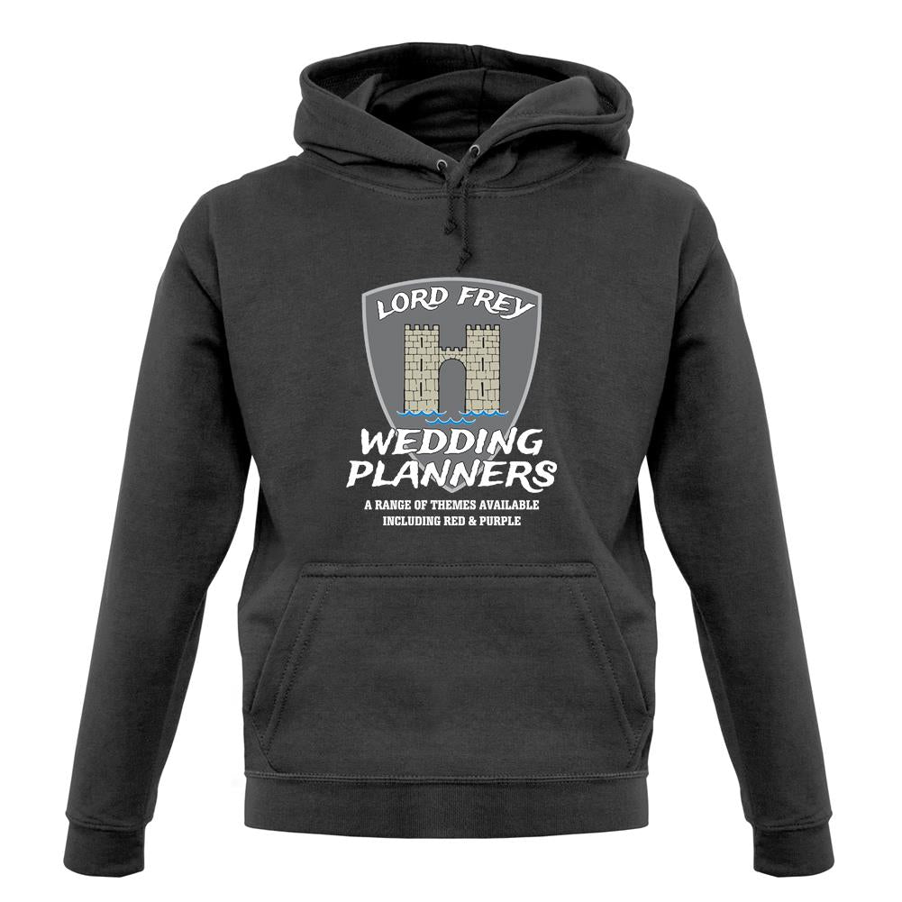 Lord Frey Wedding Planners unisex hoodie Lord Frey Wedding Planners unisex hoodie