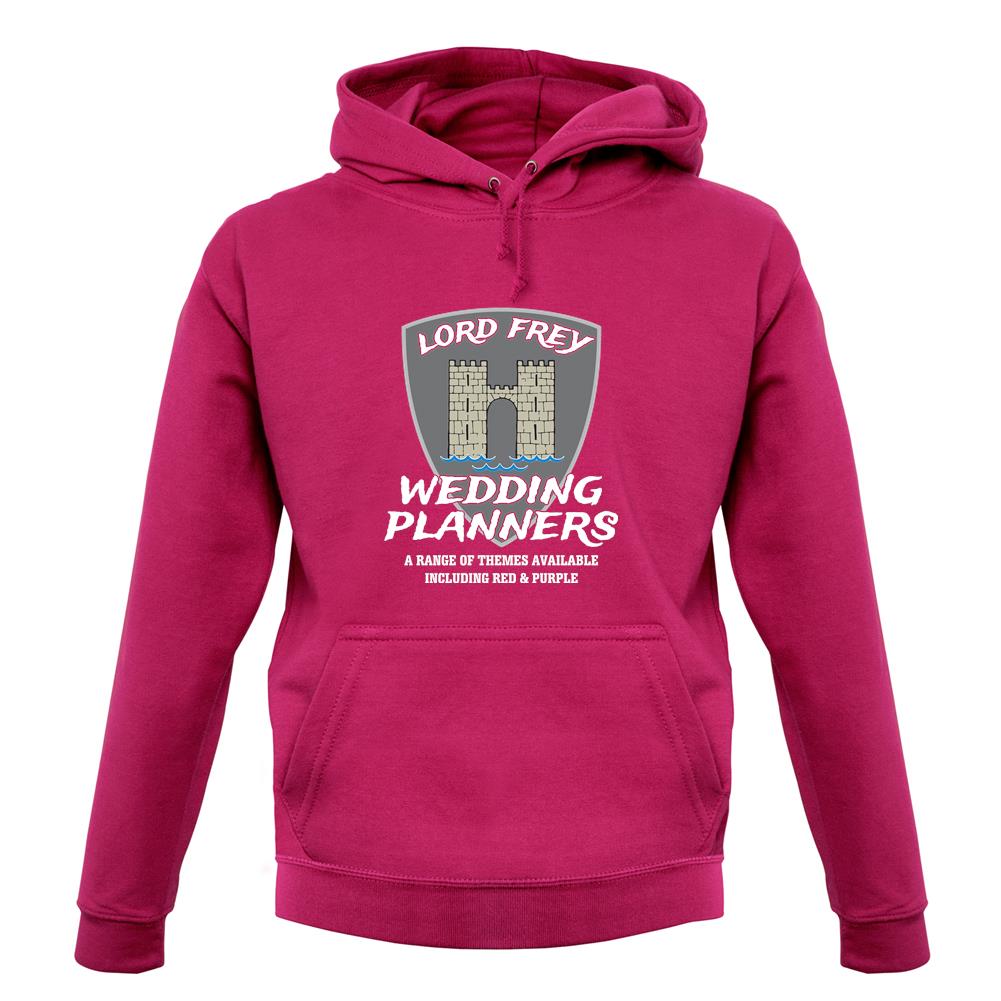 Lord Frey Wedding Planners unisex hoodie Lord Frey Wedding Planners unisex hoodie