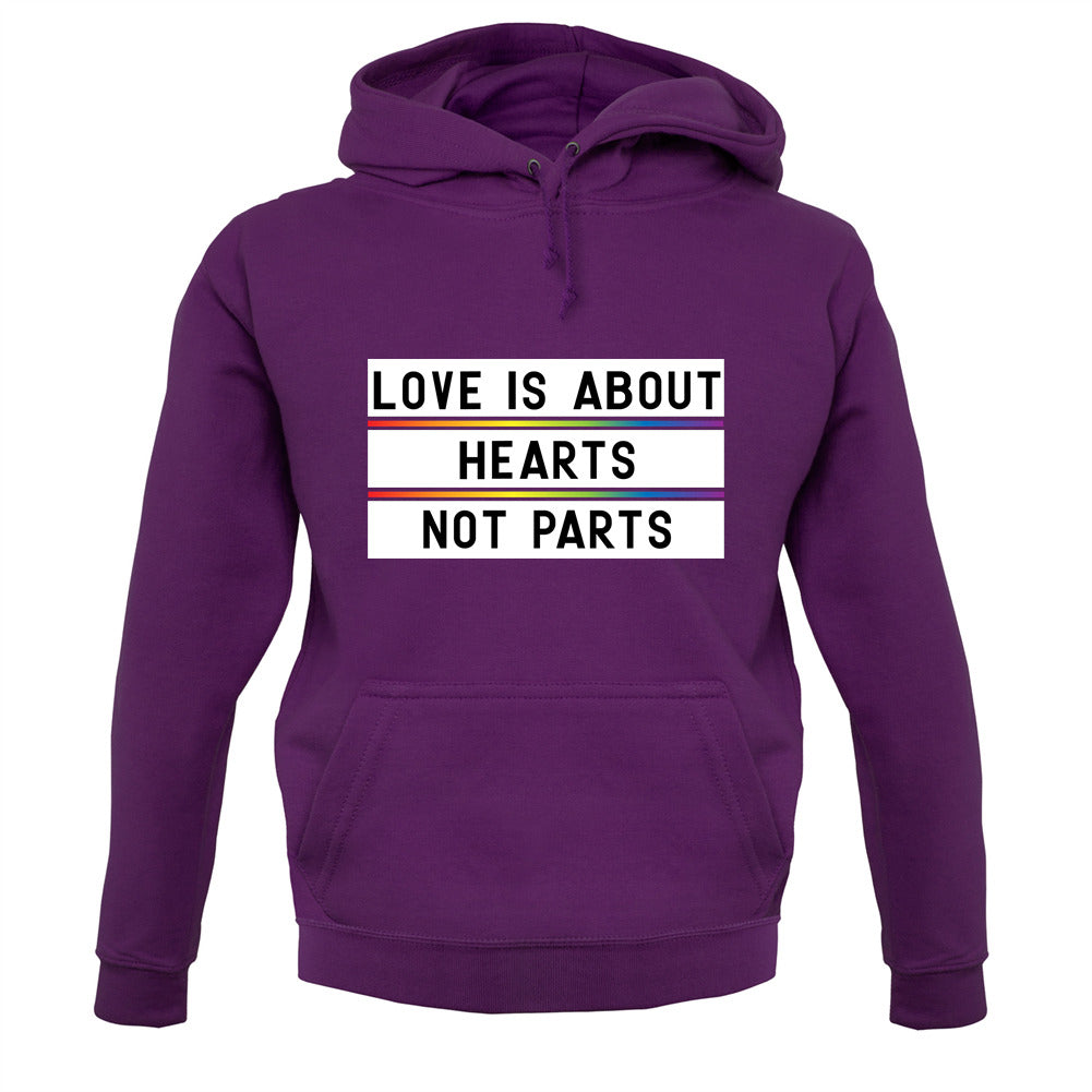 Love Is About Hearts, Not Parts Unisex Hoodie Love Is About Hearts, Not Parts Unisex Hoodie