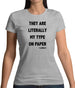 Literally My Type On Paper Womens T-Shirt Literally My Type On Paper Womens T-Shirt