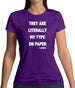 Literally My Type On Paper Womens T-Shirt Literally My Type On Paper Womens T-Shirt