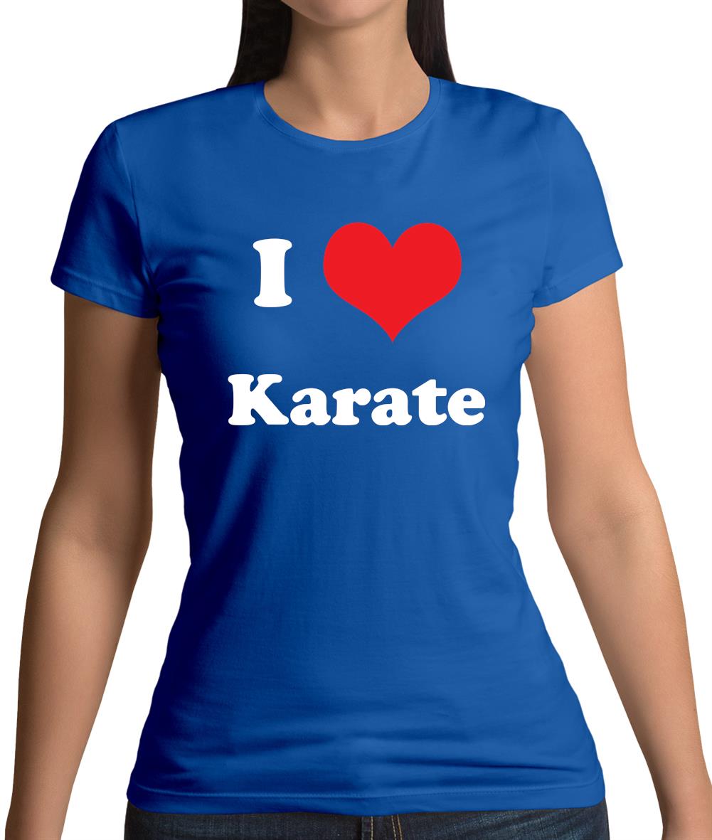 I Love Karate Womens T-Shirt I Love Karate Womens T-Shirt