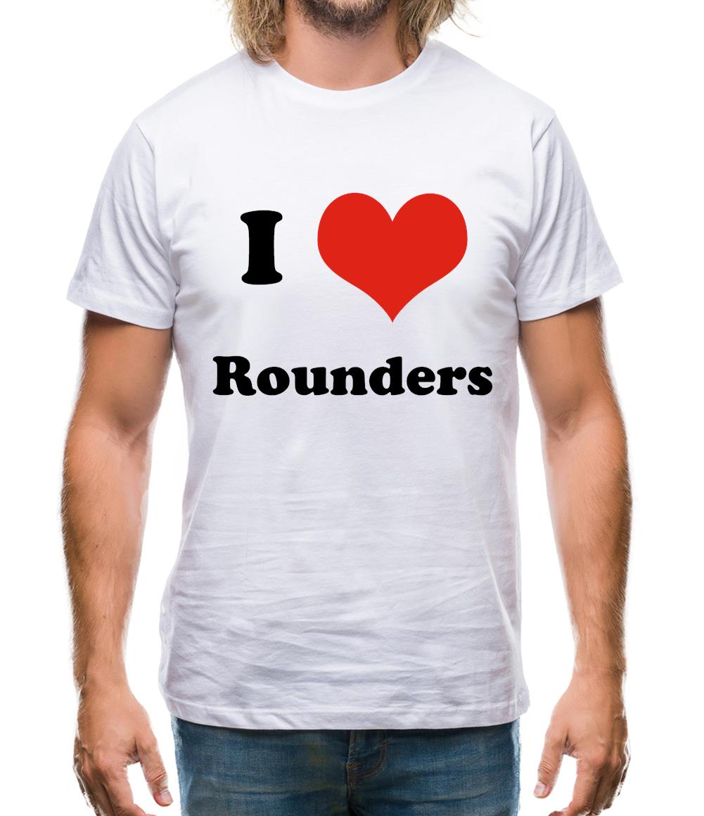 I Love Rounders Mens T-Shirt I Love Rounders Mens T-Shirt