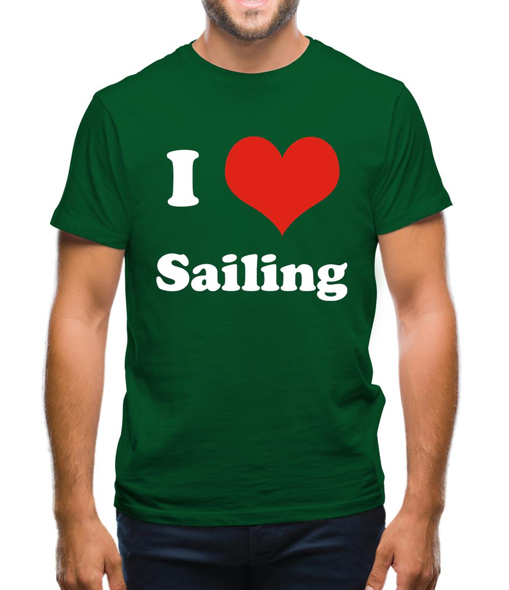 I Love Sailing Mens T-Shirt I Love Sailing Mens T-Shirt