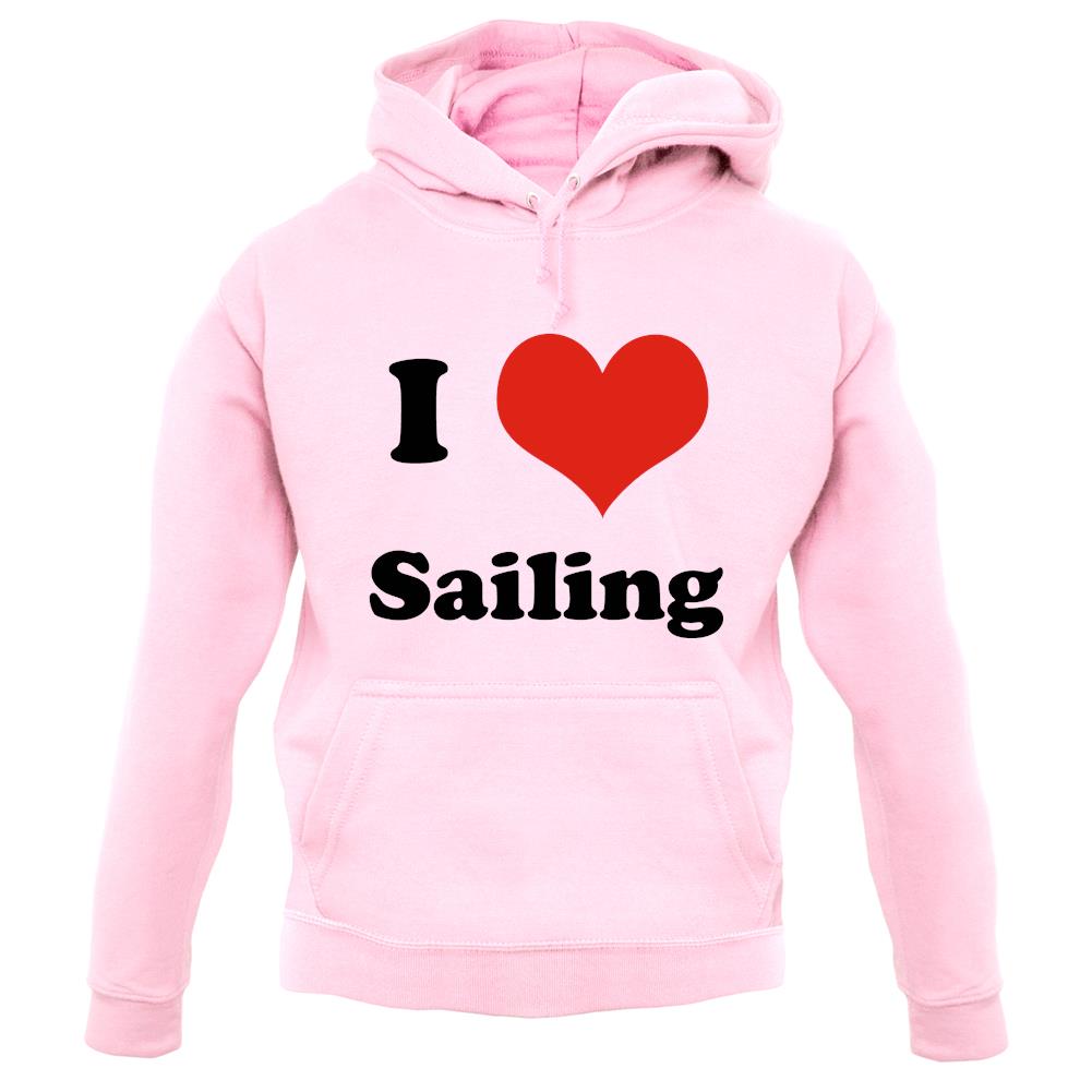 I Love Sailing unisex hoodie I Love Sailing unisex hoodie