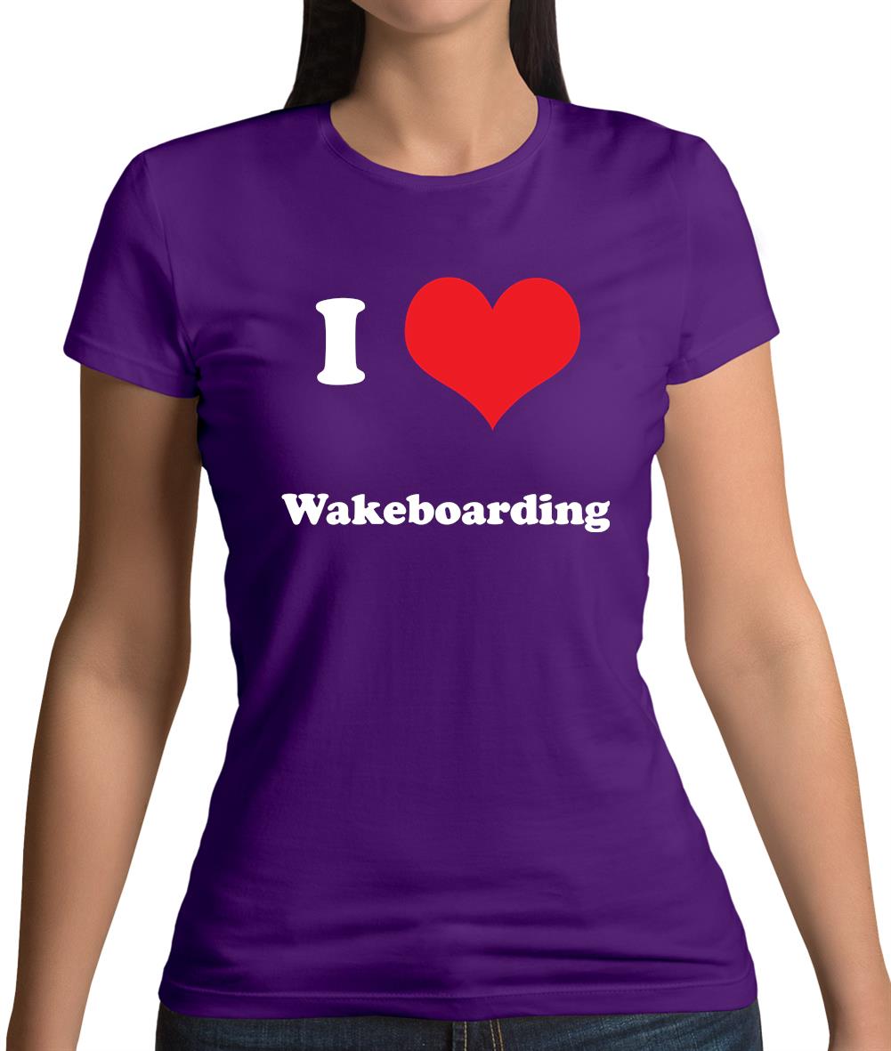 I Love Wakeboarding Womens T-Shirt I Love Wakeboarding Womens T-Shirt