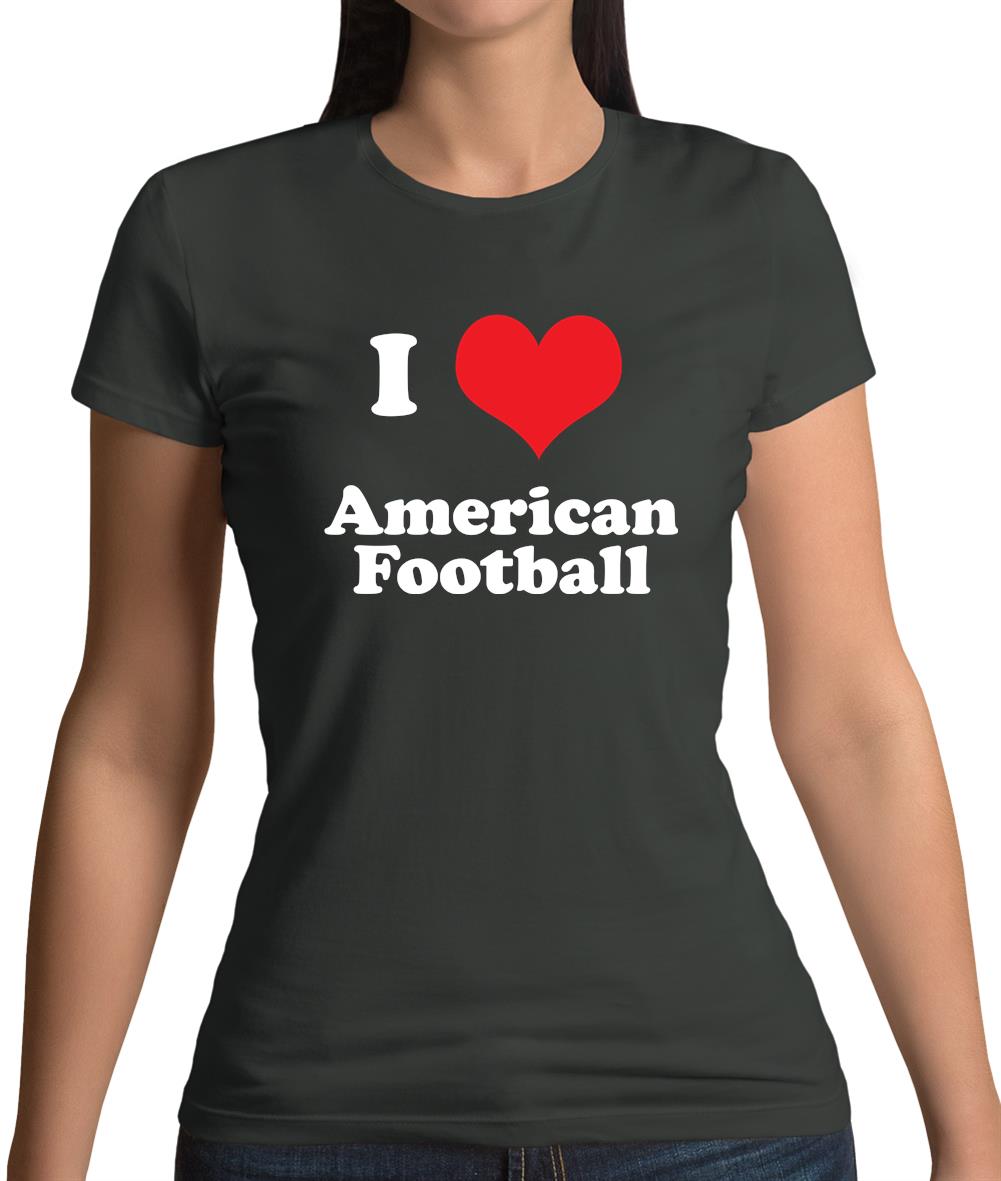 I Love American Football Womens T-Shirt I Love American Football Womens T-Shirt