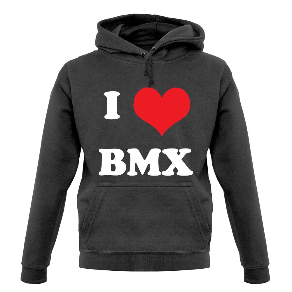 I Love Bmx unisex hoodie I Love Bmx unisex hoodie