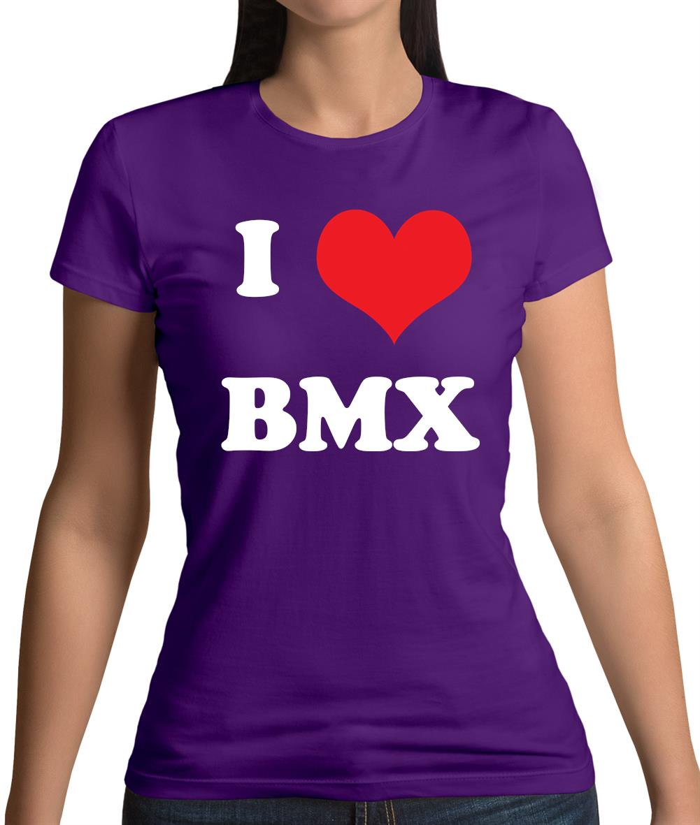 I Love Bmx Womens T-Shirt I Love Bmx Womens T-Shirt