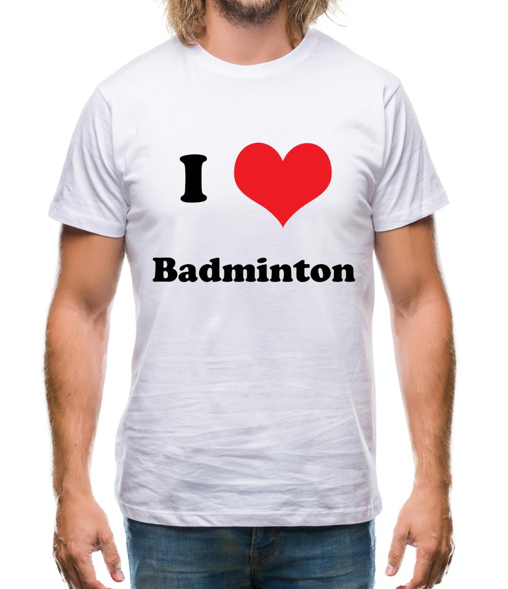 I Love Badminton Mens T-Shirt I Love Badminton Mens T-Shirt