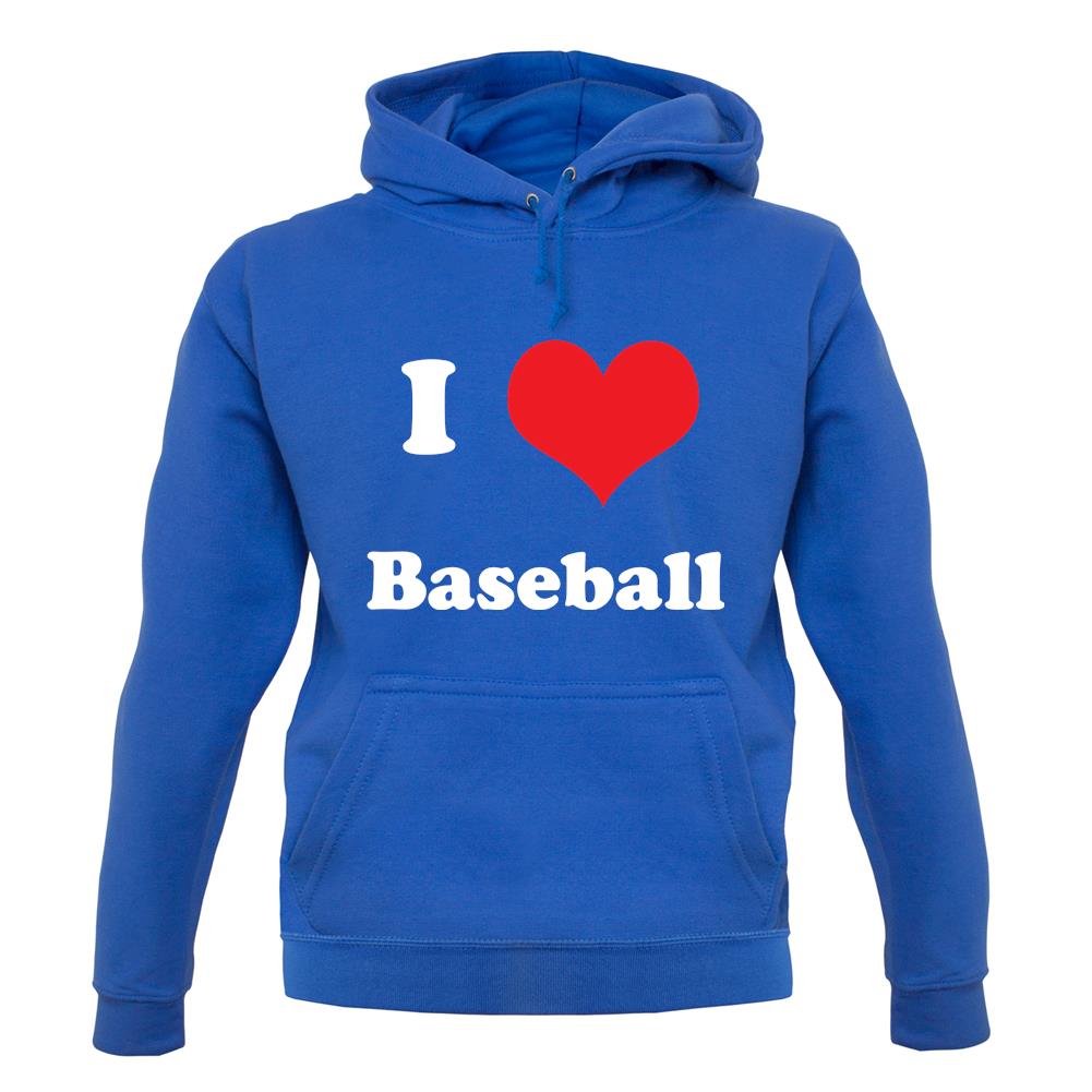 I Love Baseball unisex hoodie I Love Baseball unisex hoodie