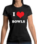 I Love Bowls Womens T-Shirt I Love Bowls Womens T-Shirt
