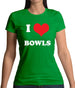 I Love Bowls Womens T-Shirt I Love Bowls Womens T-Shirt