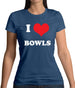 I Love Bowls Womens T-Shirt I Love Bowls Womens T-Shirt