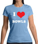 I Love Bowls Womens T-Shirt I Love Bowls Womens T-Shirt