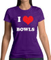 I Love Bowls Womens T-Shirt I Love Bowls Womens T-Shirt