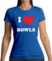 I Love Bowls Womens T-Shirt I Love Bowls Womens T-Shirt